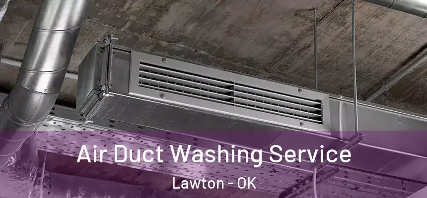 Air Duct Washing Service Lawton - OK