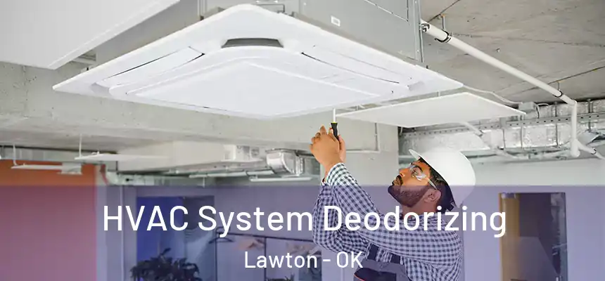 HVAC System Deodorizing Lawton - OK