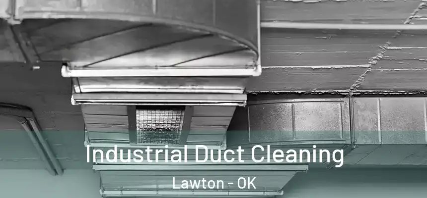 Industrial Duct Cleaning Lawton - OK