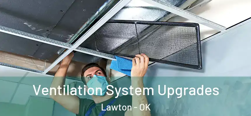  Ventilation System Upgrades Lawton - OK